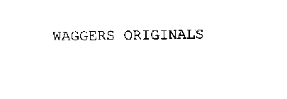 WAGGERS ORIGINALS