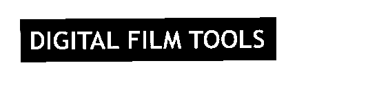 DIGITAL FILM TOOLS