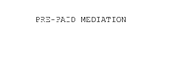 PRE-PAID MEDIATION