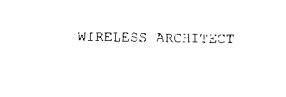 WIRELESS ARCHITECT