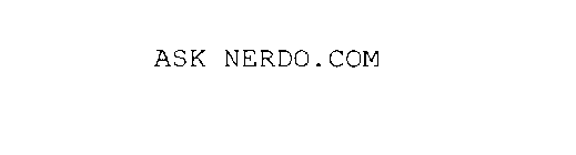 ASK NERDO.COM