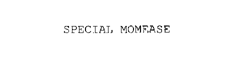 SPECIAL MOMEASE