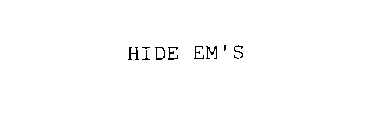 HIDE EM'S