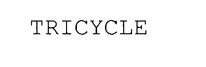 TRICYCLE