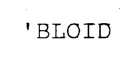 'BLOID