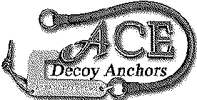 ACE DECOY ANCHORS