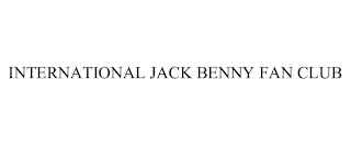 INTERNATIONAL JACK BENNY FAN CLUB