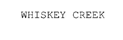 WHISKEY CREEK