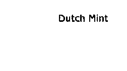 DUTCH MINT