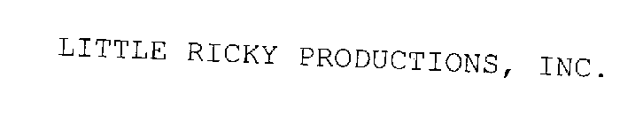 LITTLE RICKY PRODUCTIONS, INC.