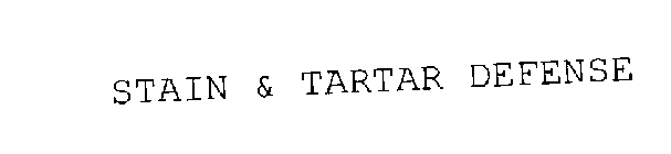 STAIN & TARTAR DEFENSE