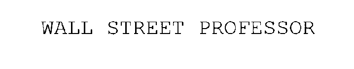 WALL STREET PROFESSOR