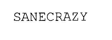 SANECRAZY