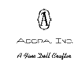 A ADORA, INC. A FINE DOLL CRAFTER