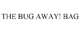 THE BUG AWAY! BAG