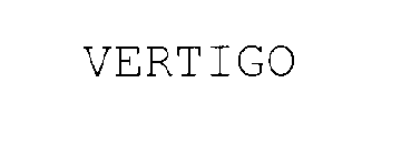 VERTIGO