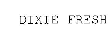 DIXIE FRESH