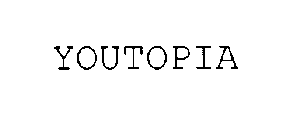 YOUTOPIA