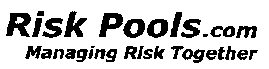 RISK POOLS.COM MANAGING RISK TOGETHER