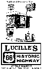 NATIONAL HISTORIC SITE LUCILLE'S 66 HISTORIC HIGHWAY LUCILLE HAMONS MOTHER OF THE MOTHER ROAD