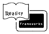 REALITY FRAMEWORKS