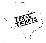 TEXAS TICKETS