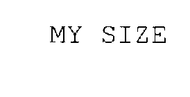 MY SIZE