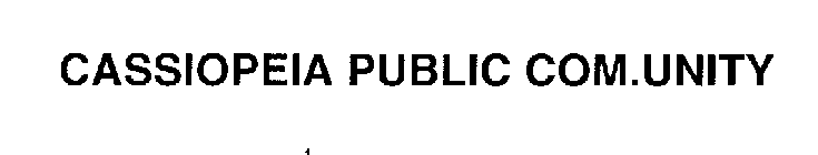 CASSIOPEIA PUBLIC COM.UNITY