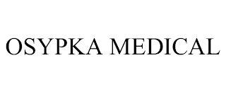 OSYPKA MEDICAL