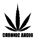 CHRONIC AUDIO