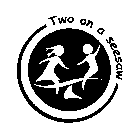 TWO ON A SEESAW