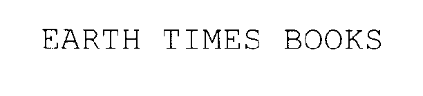 EARTH TIMES BOOKS