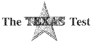 THE TEXAS TEST