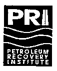 PRI PETROLEUM RECOVERY INSTITUTE