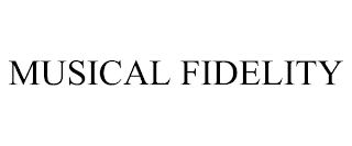MUSICAL FIDELITY