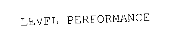 LEVEL PERFORMANCE