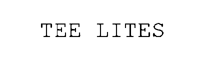 TEE LITES