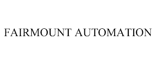 FAIRMOUNT AUTOMATION