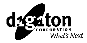 DIGITON CORPORATION WHAT'S NEXT