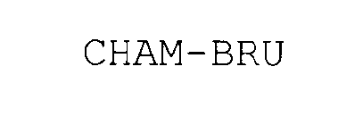 CHAM-BRU