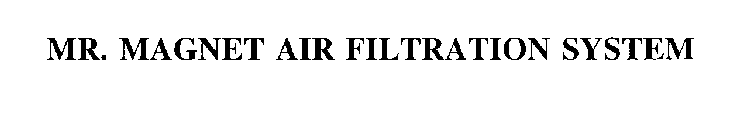 MR. MAGNET AIR FILTRATION SYSTEM