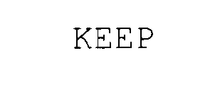 KEEP