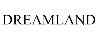 DREAMLAND