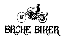 BROKE BIKER