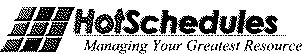 HOTSCHEDULES MANAGING YOUR GREATEST RESOURCE