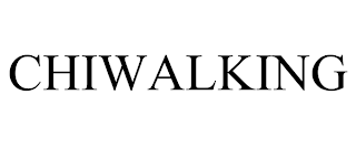 CHIWALKING