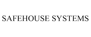 SAFEHOUSE SYSTEMS