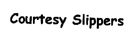 COURTESY SLIPPERS