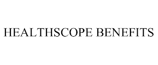 HEALTHSCOPE BENEFITS