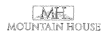 MH MOUNTAIN HOUSE